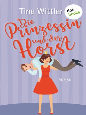 cover image of Die Prinzessin und der Horst